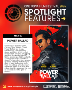 Power Ballad poster for Cinetopia 2026 festival. Image credit: Marquee Arts.